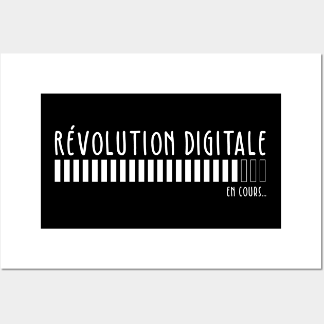 Révolution Digitale en cours Wall Art by BlueZenStudio